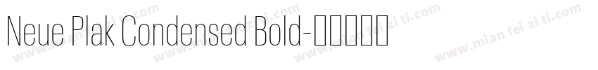 Neue Plak Condensed Bold字体转换